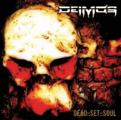 Deimos (USA-2) : Dead::Set::Soul